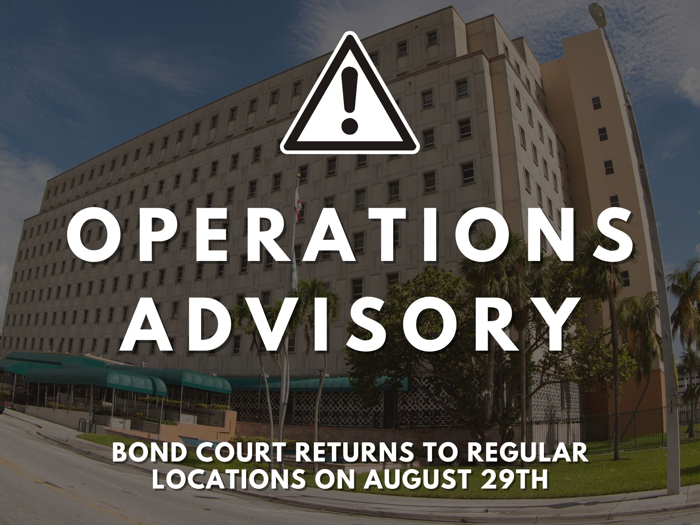 Final Update: Richard E. Gerstein Bldg. First Appearance Hearings