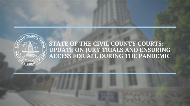 Zoom Webinar: State of the Civil County Courts - Update on Jury Trials and Providing Access to All During the Pandemic