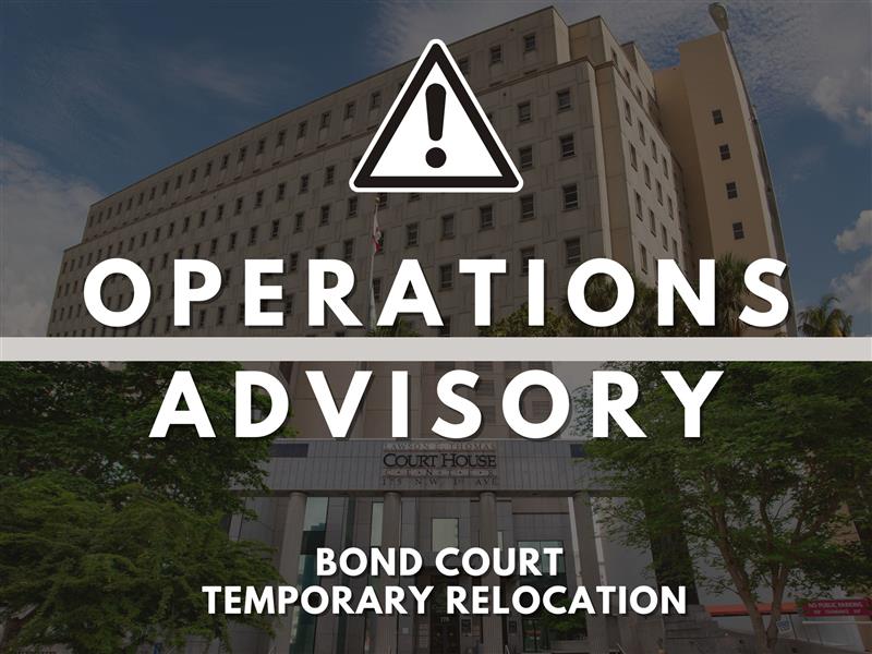 Richard E. Gerstein Bldg. First Appearance Hearings Temporary Relocation July 7-27, 2025